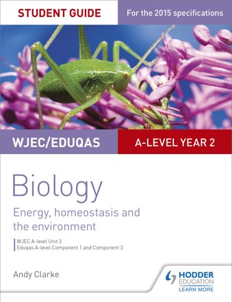 WJEC/Eduqas A-level Year 2 Biology Student Guide: Energy, homeostasis and the environment