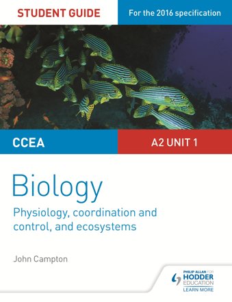 CCEA A2 Unit 1 Biology Student Guide: Physiology, Co-ordination and Control, and Ecosystems